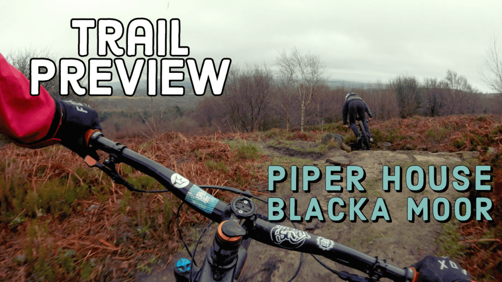 Trail Preview | Piper House – Blacka Moor